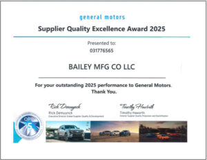General Motors (GM) Supplier Quality Excellence Award to Bailey manufacturing for 2025